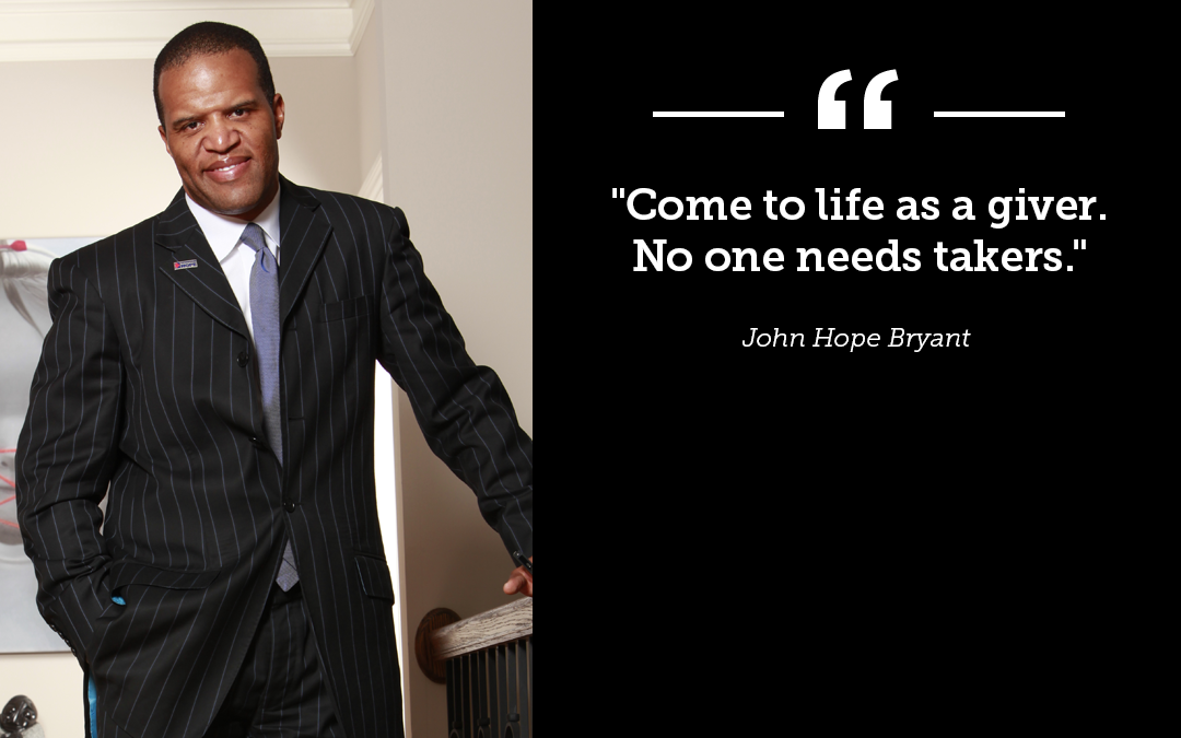 John Hope Bryant Quote Of The Day