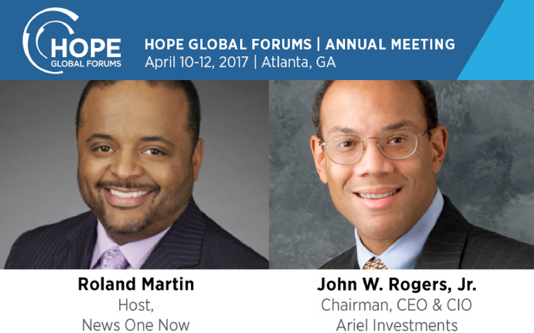 Join Roland Martin on Investing in the Invisible Class at the 2017 Hope Global Forums