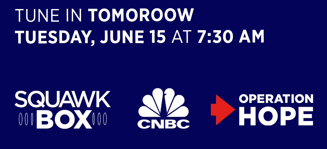 TUNE IN: John Hope Bryant and former SEC Chair Jay Clayton Join CNBC’s Squawk Box Tomorrow Morning