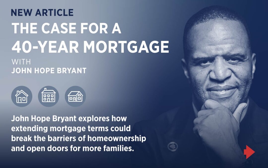 The Case for a 40-Year Mortgage