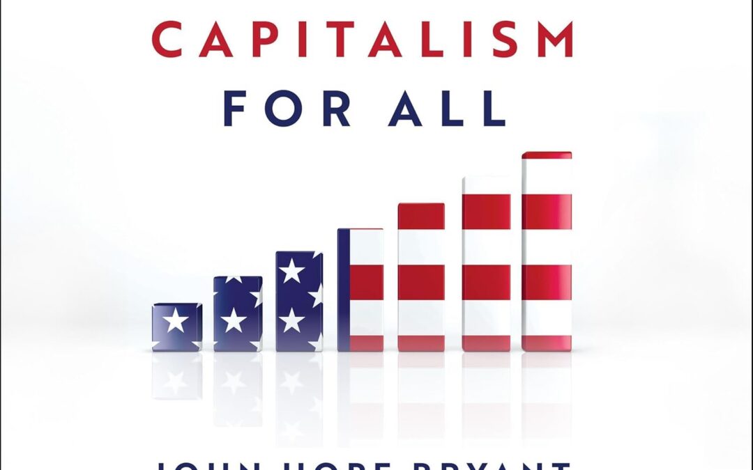 JOHN HOPE BRYANT: IN MY OWN VOICE The ‘Capitalism for All’ audiobook is here.Pre-Order Today. Audiobook Releases Tomorrow, May 12th, 2026.