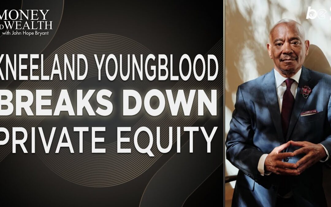 Going After What’s Yours with Kneeland Youngblood