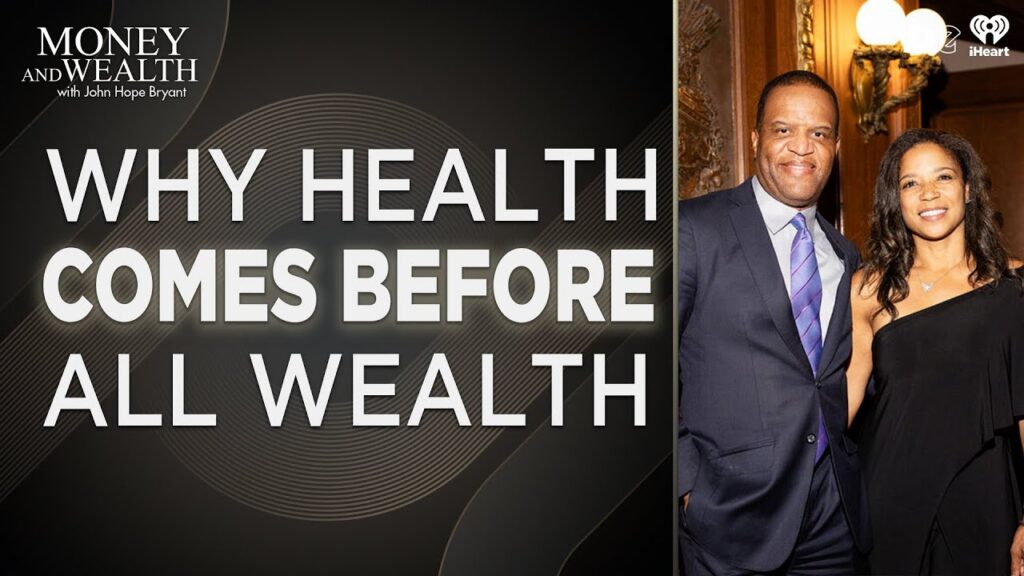 Health Is Wealth with Chaitra Bryant — Money & Wealth with John Hope Bryant