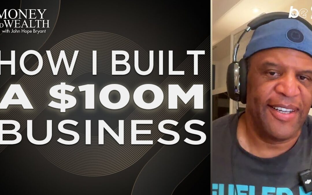 How I Built a Hundred Million Dollar Company