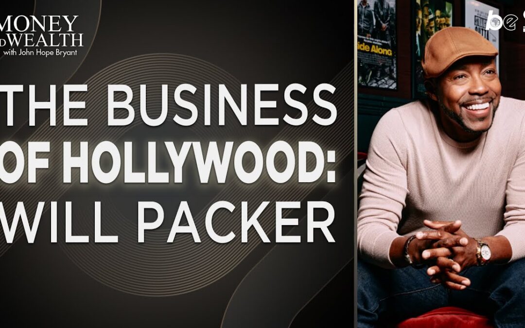Money & Wealth: A Master Class with Will Packer