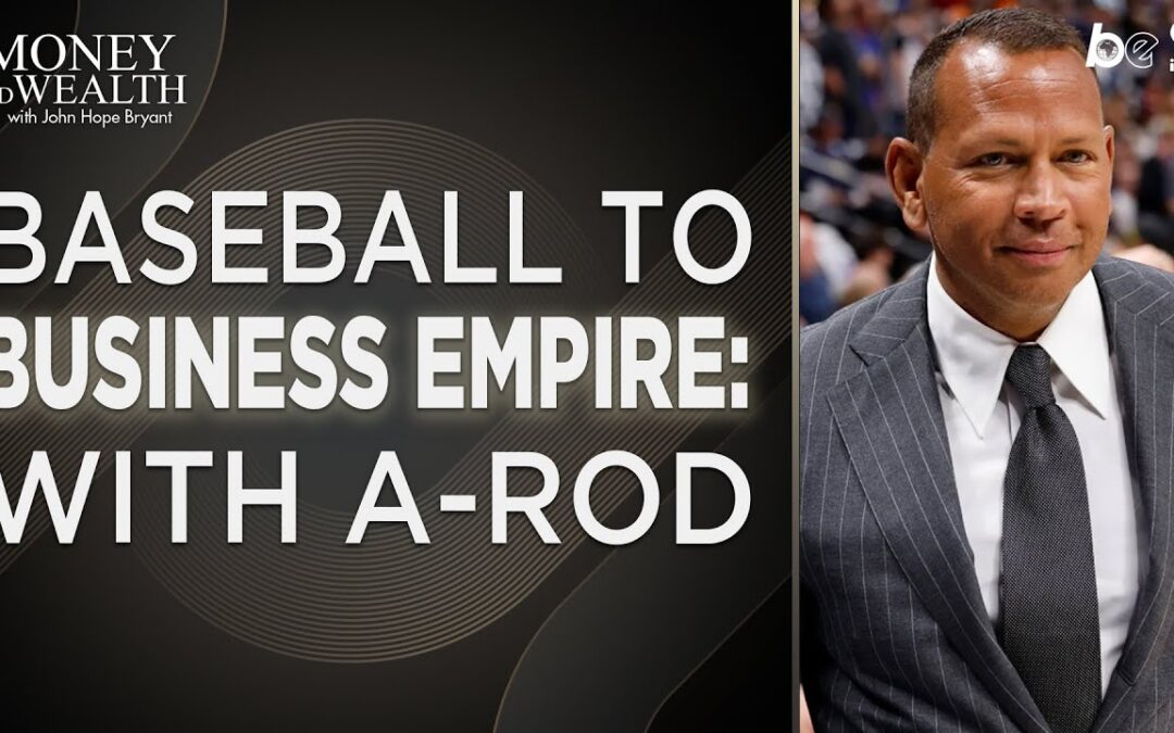 Money & Wealth with A-Rod