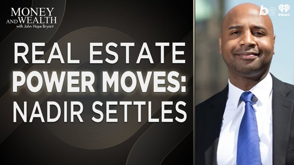 Money & Wealth with Nadir Settles — Money & Wealth with John Hope Bryant