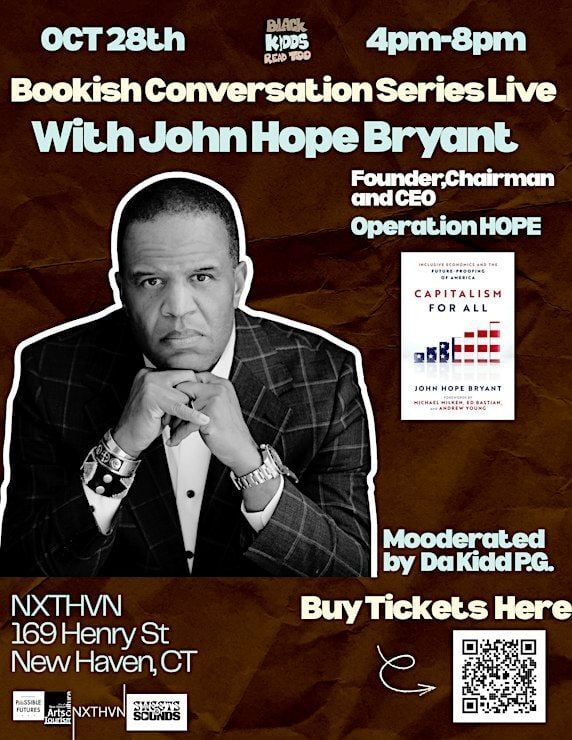 Flyer for John Hope Bryant live with Black Kidds Read Too at NXTHVN in New Haven, Wednesday, October 28