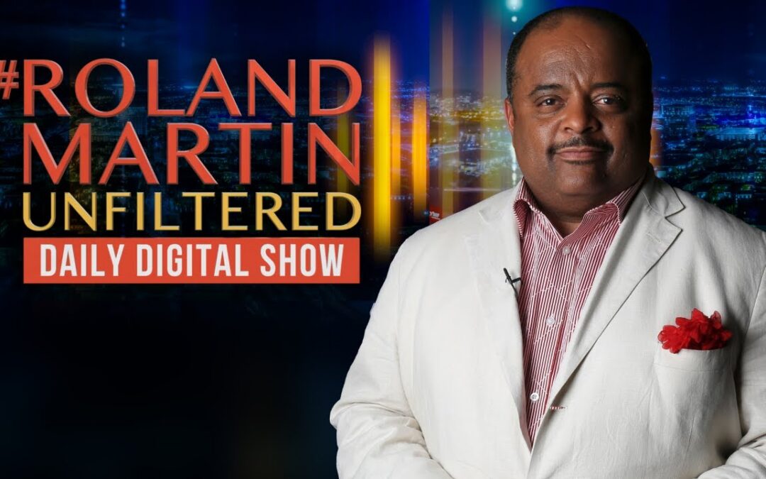 Roland Martin Unfiltered: AI, Jobs and Whether Capitalism Works for Us