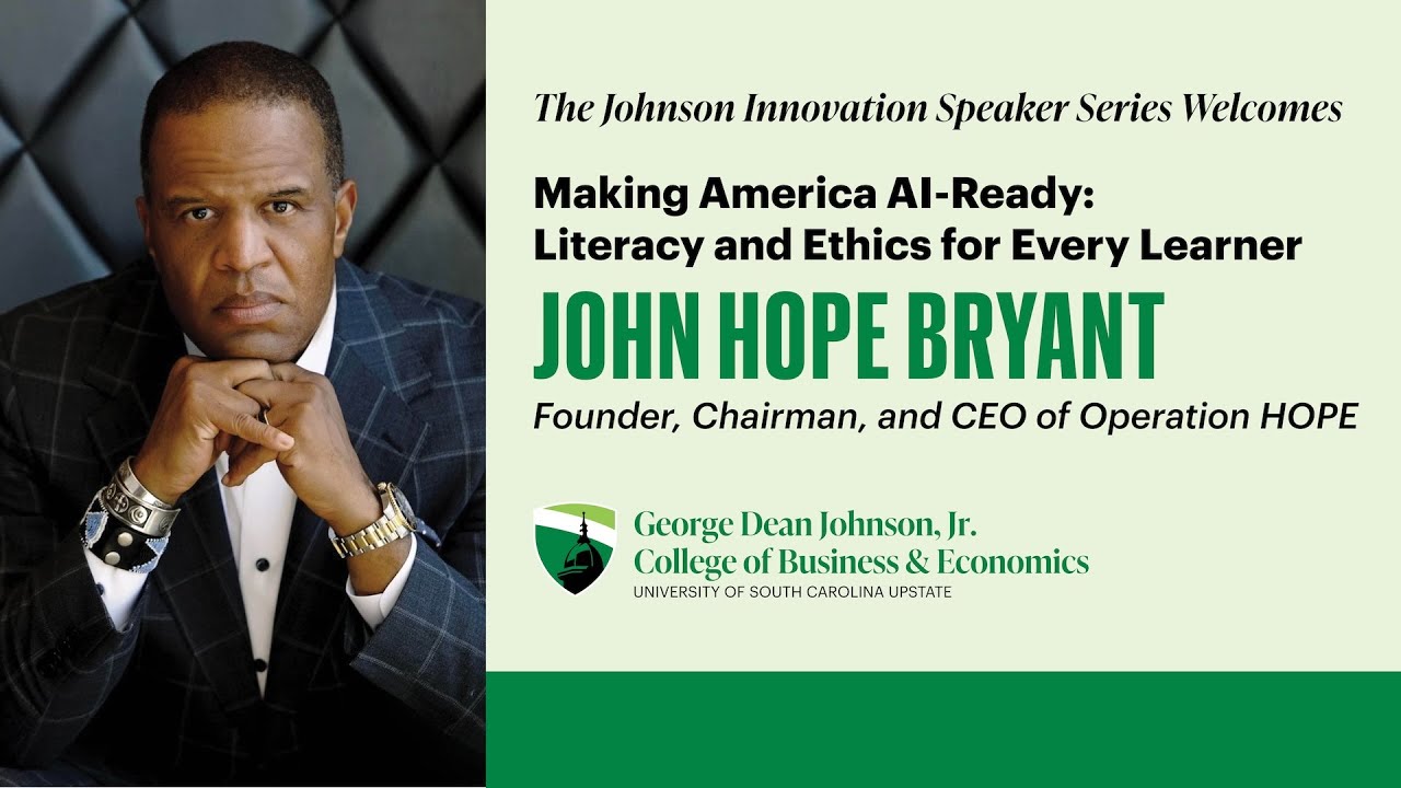 USC Upstate Johnson Innovation Speaker Series featuring John Hope Bryant