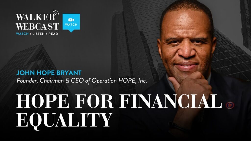 Walker Webcast: HOPE for Financial Equality with John Hope Bryant