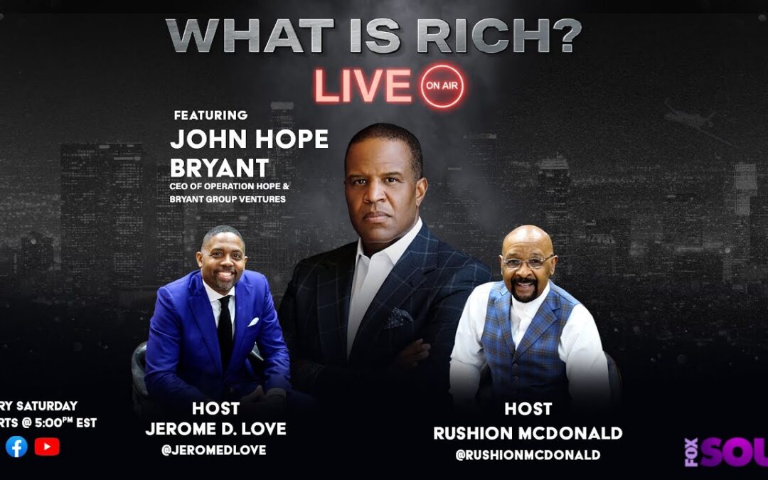 What Is Rich? Live with Jerome D. Love and Rushion McDonald