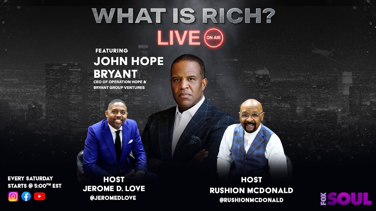 What Is Rich? Live featuring John Hope Bryant